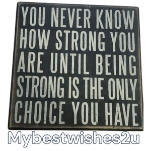 Primitives by Kathy sign Strong size 6x6 6" square black white lettering